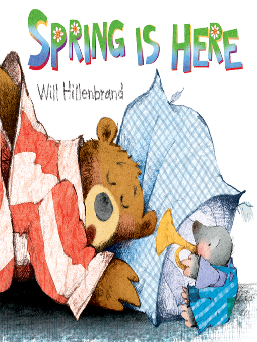 Title details for Spring is Here by Will Hillenbrand - Wait list